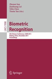 Cover of: Biometric Recognition 6th Chinese Conference Ccbr 2011 Beijing China December 34 2011 Proceedings