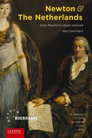 Cover of: Newton And The Netherlands How Newtons Ideas Entered The Continent