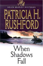 Cover of: When shadows fall by Patricia H. Rushford