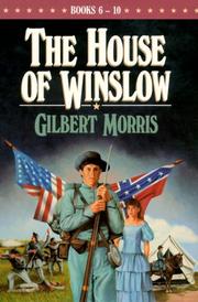 Cover of: The Holy Warrior/The Reluctant Bridegroom/The Last Confederate/The Dixie Widow/The Wounded Yankee (The House of Winslow 6-10) by Gilbert Morris