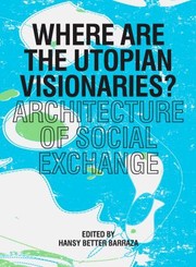 Cover of: Where Are the Utopian Visionaries