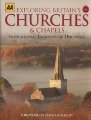 Cover of: Exploring Britains Churches Chapels Inspirational Journeys Of Discovery