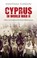 Cover of: Cyprus in World War II
            
                International Library of Twentieth Century History