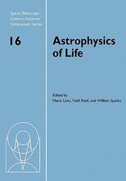 Cover of: Astrophysics of Life
            
                Space Telescope Science Institute Symposium by 