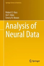 Cover of: Analysis of Neural Data
            
                Springer Series in Statistics by 