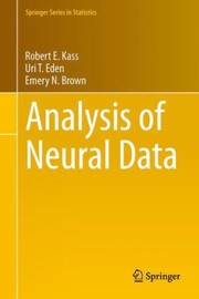 Analysis of Neural Data
            
                Springer Series in Statistics by Robert E. Kass