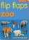 Cover of: Flip Flaps Zoo