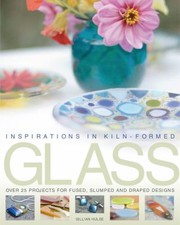 Cover of: Inspirations in KilnFormed Glass