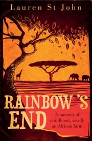 Cover of: Rainbows End Lauren St John by 