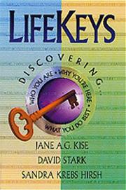 Cover of: LifeKeys: Discovering ... by Jane A. G. Kise, David Stark, Sandra Krebs Hirsh
