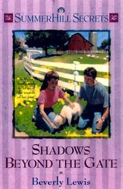 Cover of: Shadows beyond the gate by Beverly Lewis
