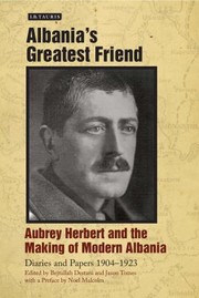 Cover of: Albanias Greatest Friend Aubrey Herbert and the Making of Modern Albania
