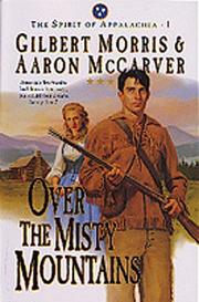 Cover of: Over the Misty Mountains by Gilbert Morris