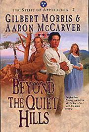 Cover of: Beyond the Quiet Hills by Gilbert Morris, Aaron McCarver
