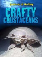Cover of: Crafty Crustaceans
            
                Creatures of the Deep