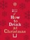 Cover of: How To Drink At Christmas Winter Warmers Party Drinks And Christmas Cocktails