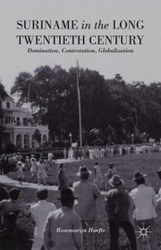 Cover of: Suriname in the Long Twentieth Century by 