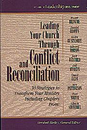 Cover of: Leading your church through conflict and reconciliation: 30 strategies to transform your ministry