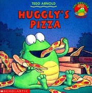 Hugglys Pizza
            
                Huggly Paperback by Tedd Arnold