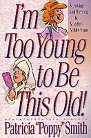 I'm too young to be this old!