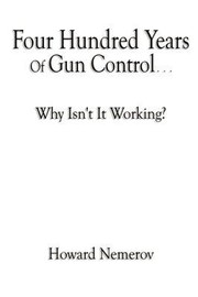 Cover of: Four Hundred Years of Gun Control  Why Isnt It Working