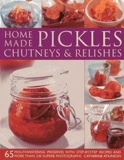 HomeMade Pickles Chutneys  Relishes by Catherine Atkinson