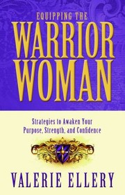 Cover of: Equipping the Warrior Woman by 