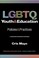 Cover of: LGBTQ Youth and Education
            
                Multicultural Education Series