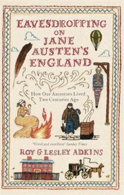 Cover of: Eavesdropping on Jane Austens England by 
