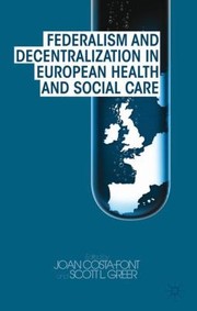 Cover of: Federalism and Decentralization in European Health and Social Care by 