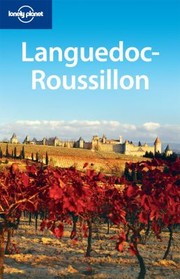 Cover of: Lonely Planet LanguedocRoussillon
            
                Lonely Planet LanguedocRoussillon