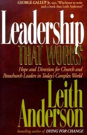 Cover of: Leadership that works by Leith Anderson