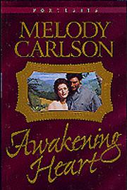 Cover of: Awakening heart by Melody Carlson