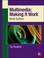 Cover of: Multimedia Making it Work
