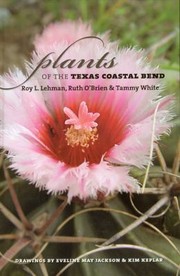 Cover of: Plants of the Texas Coastal Bend With CDROM
            
                Gulf Coast Studies