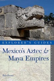 Cover of: Mexicos Aztec And Maya Empires An Explorers Guide