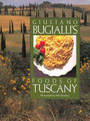 Cover of: Giuliano Bugialli's foods of Tuscany
