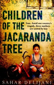 Cover of: Children of the Jacaranda Tree by Sahar Delijani