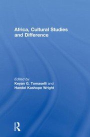 Cover of: Africa Cultural Studies and Difference by Keyan Tomaselli