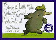 Cover of: The story of the Little Mole who went in search of whodunit