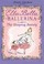 Cover of: Ella Bella Ballerina and the Sleeping Beauty
            
                Ella Bella Ballerina