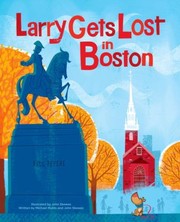 Larry Gets Lost In Boston by Michael Mullin