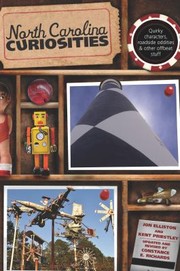 Cover of: North Carolina Curiosities 4th
            
                North Carolina Curiosities Quirky Characters Roadside Oddities 