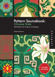 Pattern Sourcebook Chinese Style 250 Patterns For Projects And Designs by Shigeki Nakamura