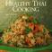 Cover of: Healthy Thai cooking