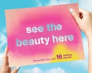 Cover of: See The Beauty Here Spread The Love With 16 Uplifting Stencils