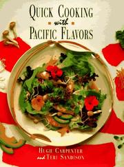 Cover of: Quick cooking with Pacific flavors by Hugh Carpenter