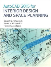 AutoCAD 2015 for Interior Design and Space Planning by James M. Kirkpatrick