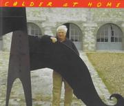 Cover of: Calder at home: the joyous environment of Alexander Calder