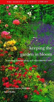 Cover of: Keeping the garden in bloom: watering, dead-heading, and other summer tasks